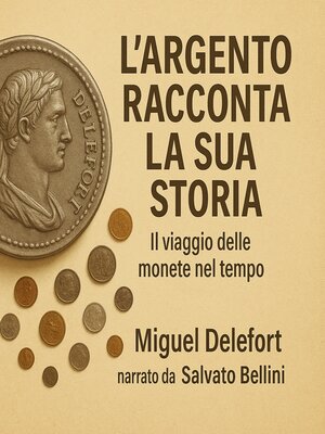 cover image of L'ARGENTO RACCONTA LA SUA STORIA